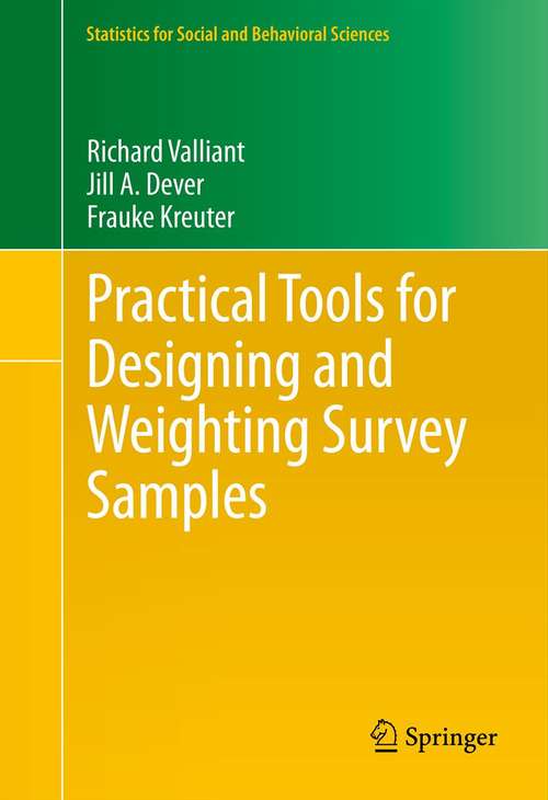 Book cover of Practical Tools for Designing and Weighting Survey Samples (2013) (Statistics for Social and Behavioral Sciences #51)