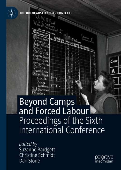 Book cover of Beyond Camps and Forced Labour: Proceedings of the Sixth International Conference (1st ed. 2020) (The Holocaust and its Contexts)
