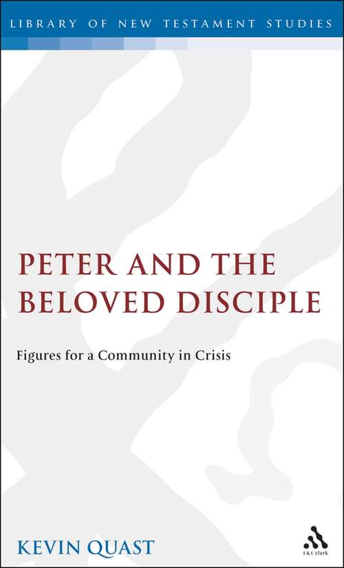 Book cover of Peter and the Beloved Disciple: Figures for a Community in Crisis (The Library of New Testament Studies #32)