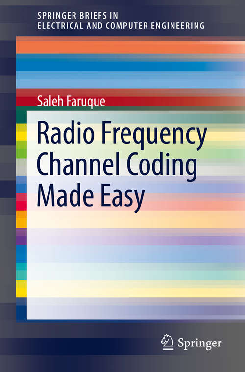 Book cover of Radio Frequency Channel Coding Made Easy (1st ed. 2016) (SpringerBriefs in Electrical and Computer Engineering)