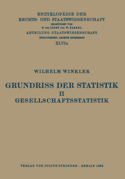 Book cover of Grundriss der Statistik. II. Gesellschaftsstatistik (1933) (Enzyklopädie der Rechts- und Staatswissenschaft #12)