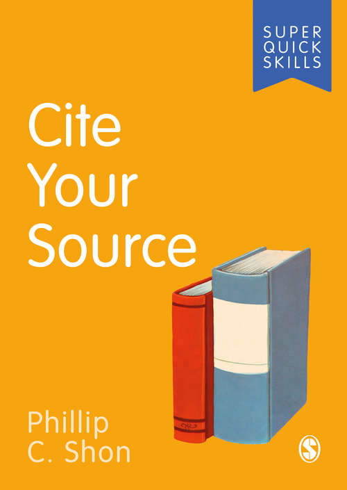 Book cover of Cite Your Source (Super Quick Skills)