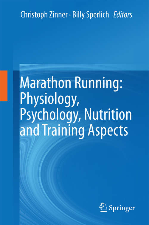 Book cover of Marathon Running: Physiology, Psychology, Nutrition And Training Aspects (1st ed. 2016)