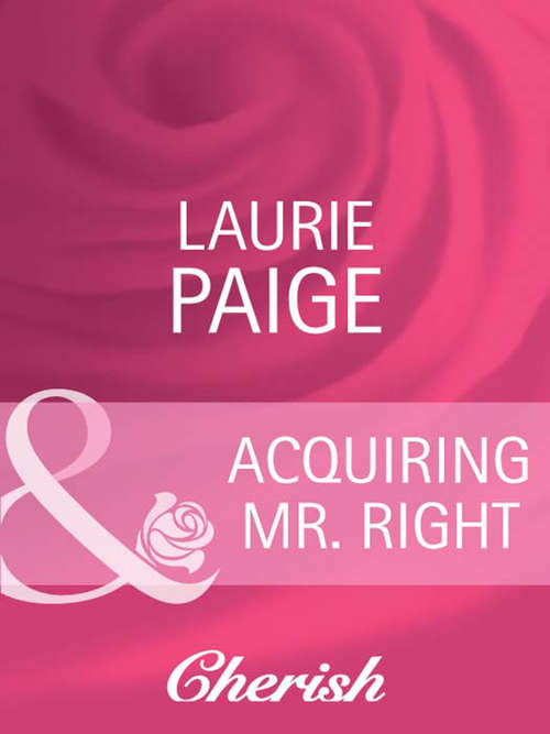 Book cover of Acquiring Mr. Right (ePub First edition) (Canyon Country #3)