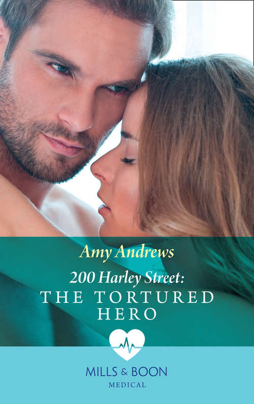 Book cover of 200 Harley Street: The Tortured Hero (ePub First edition) (200 Harley Street #8)