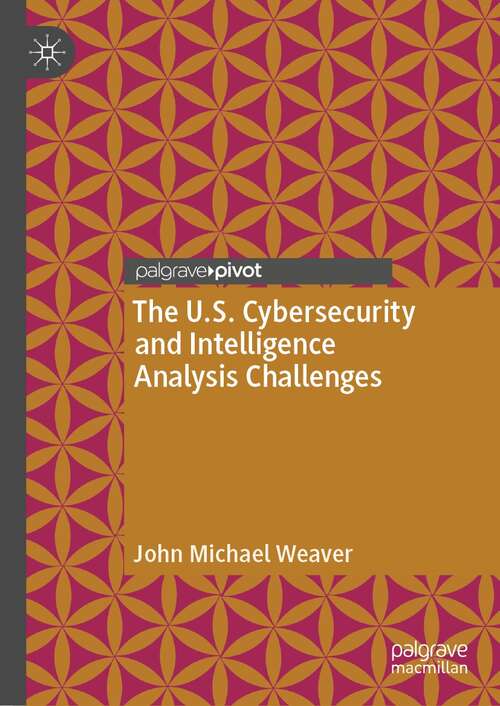 Book cover of The U.S. Cybersecurity and Intelligence Analysis Challenges (1st ed. 2022)