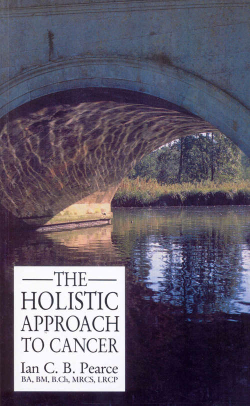Book cover of The Holistic Approach To Cancer