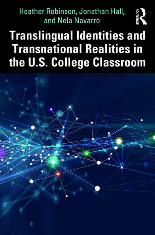 Book cover of Translingual Identities and Transnational Realities in the U.S. College Classroom