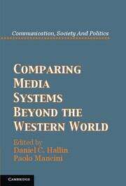 Book cover of Comparing Media Systems Beyond The Western World: (pdf) (Communication, Society And Politics Ser.)