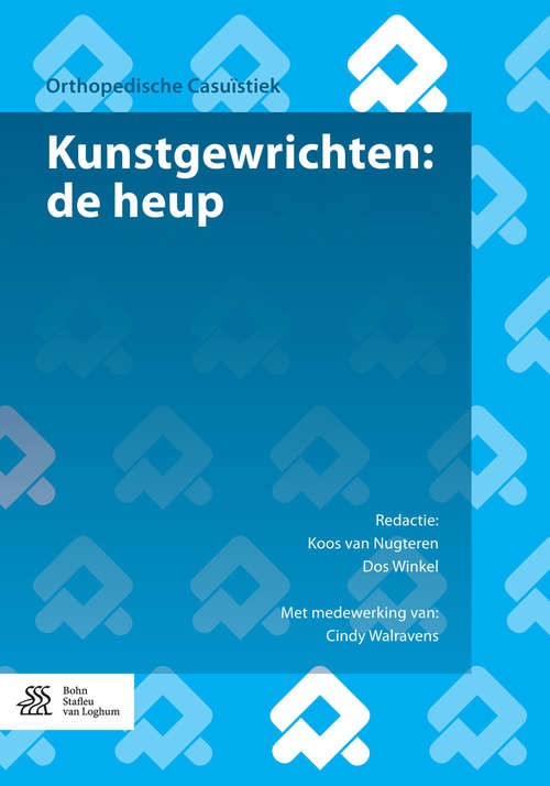 Book cover of Kunstgewrichten: De Heup (1st ed. 2015) (Orthopedische casuïstiek)