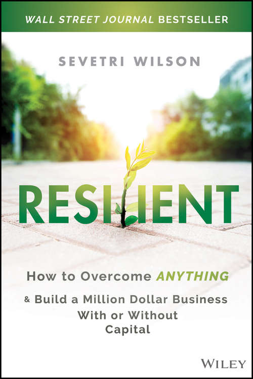 Book cover of Resilient: How to Overcome Anything and Build a Million Dollar Business With or Without Capital