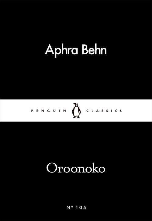Book cover of Oroonoko: Or, The Royal Slave (Penguin Little Black Classics)