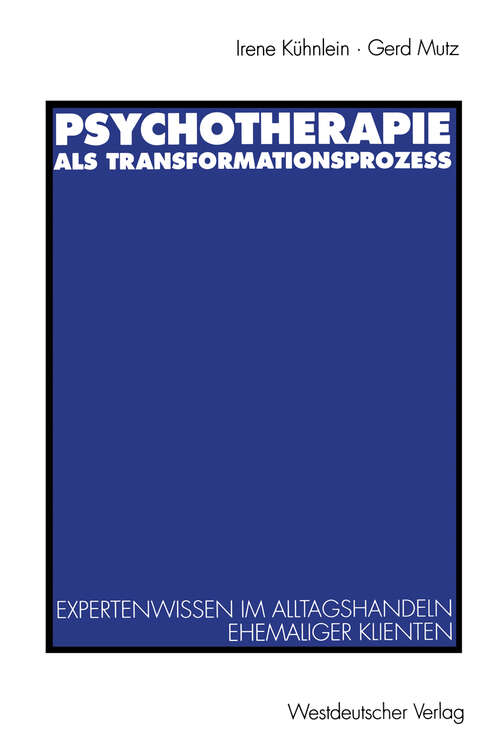 Book cover of Psychotherapie als Transformationsprozeß: Expertenwissen im Alltagshandeln ehemaliger Klienten (1996)