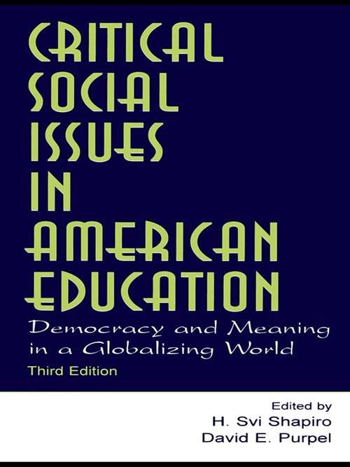 Book cover of Critical Social Issues in American Education: Democracy and Meaning in a Globalizing World