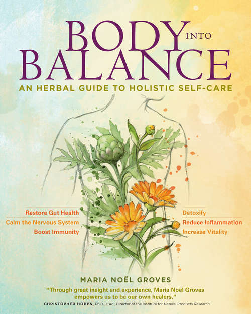 Book cover of Body into Balance: An Herbal Guide to Holistic Self-Care