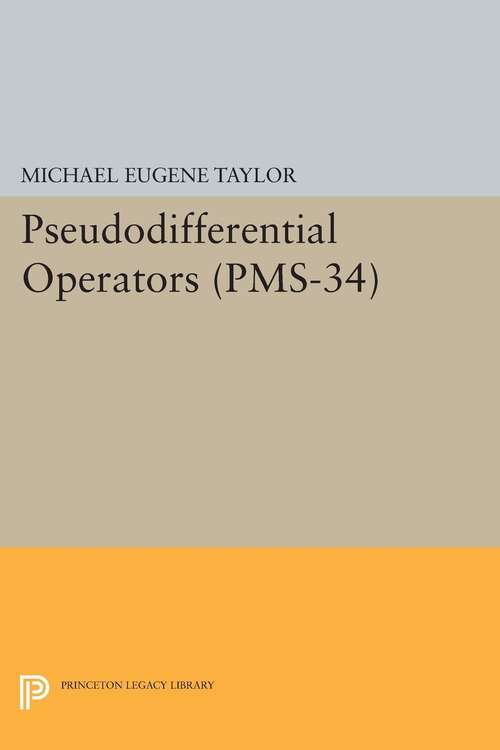 Book cover of Pseudodifferential Operators (PMS-34)