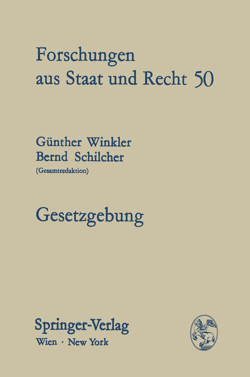 Book cover of Gesetzgebung: Kritische Überlegungen zur Gesetzgebungslehre und zur Gesetzgebungstechnik (1981) (Forschungen aus Staat und Recht #50)