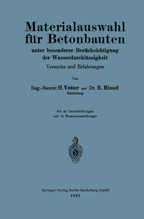 Book cover of Materialauswahl für Betonbauten unter besonderer Berücksichtigung der Wasserdurchlässigkeit: Versuche und Erfahrungen (1933)