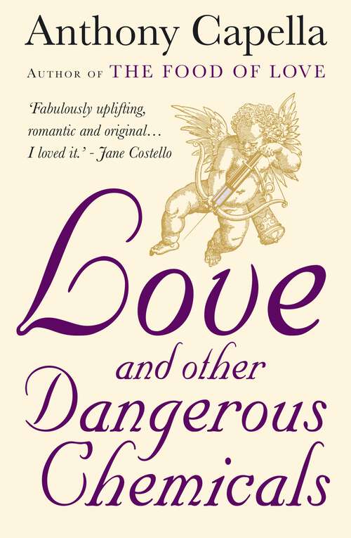 Book cover of Love and Other Dangerous Chemicals (Main)