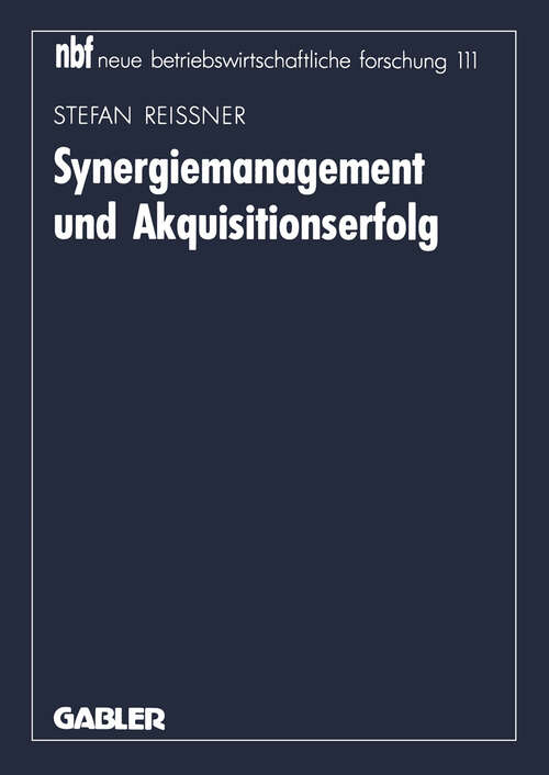 Book cover of Synergiemanagement und Akquisitionserfolg (1992) (neue betriebswirtschaftliche forschung (nbf) #111)