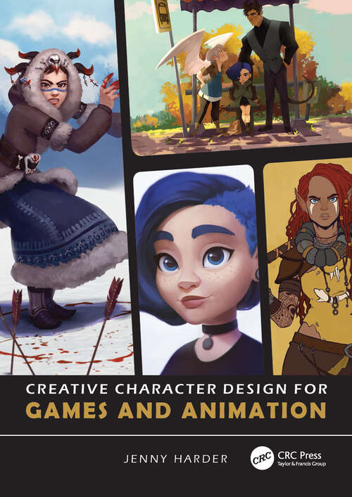 Book cover of Creative Character Design for Games and Animation