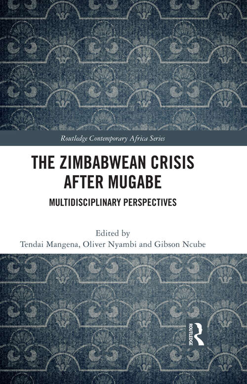 Book cover of The Zimbabwean Crisis after Mugabe: Multidisciplinary Perspectives (Routledge Contemporary Africa)