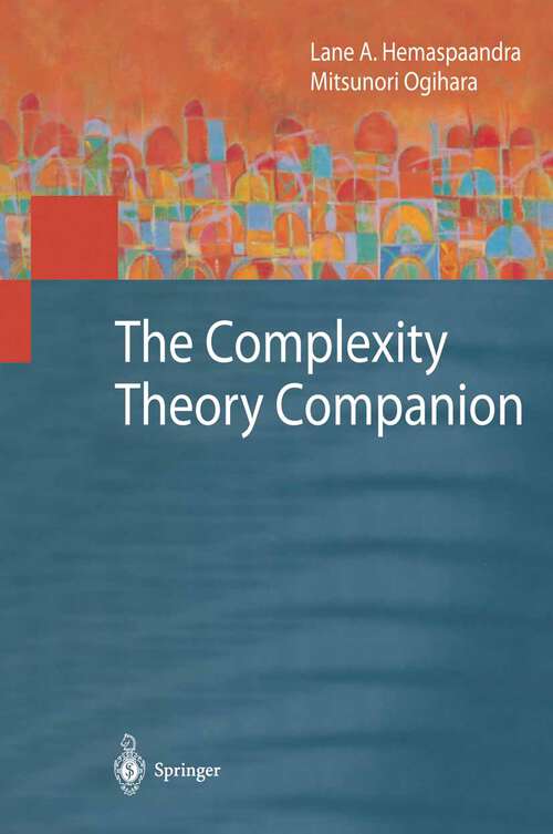 Book cover of The Complexity Theory Companion (2002) (Texts in Theoretical Computer Science. An EATCS Series)