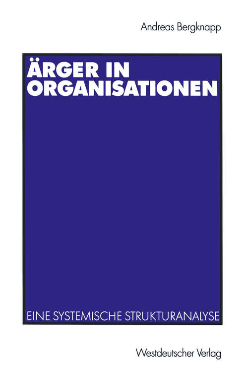 Book cover of Ärger in Organisationen: Eine systemische Strukturanalyse (2002)