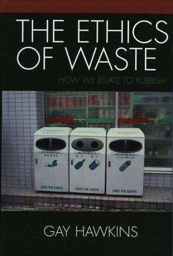 Book cover of The Ethics Of Waste: How We Relate To Rubbish (PDF)
