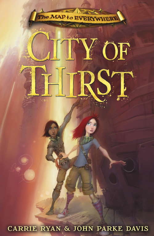 Book cover of City of Thirst: Book 2 (The Map to Everywhere: Bk. 2)