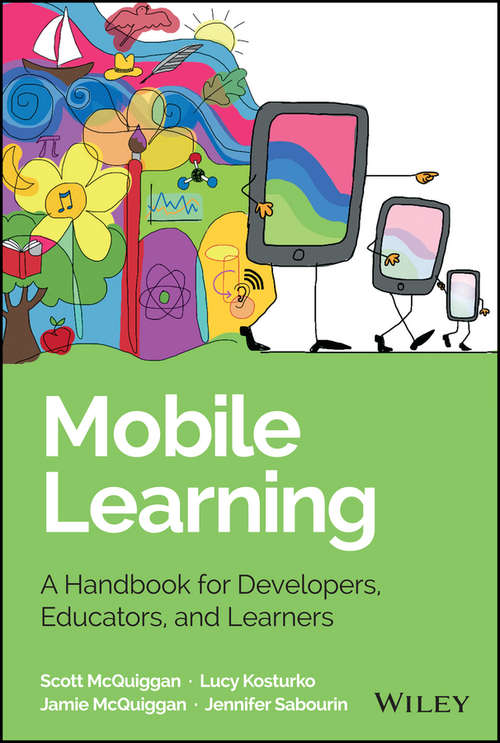 Book cover of Mobile Learning: A Handbook for Developers, Educators, and Learners (Wiley and SAS Business Series)