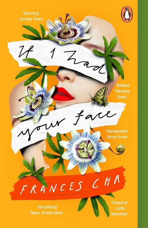 Book cover of If I Had Your Face: 'Assured, bold, and electrifying' Taylor Jenkins Reid, bestselling author of DAISY JONES & THE SIX