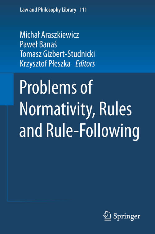 Book cover of Problems of Normativity, Rules and Rule-Following (2015) (Law and Philosophy Library #111)