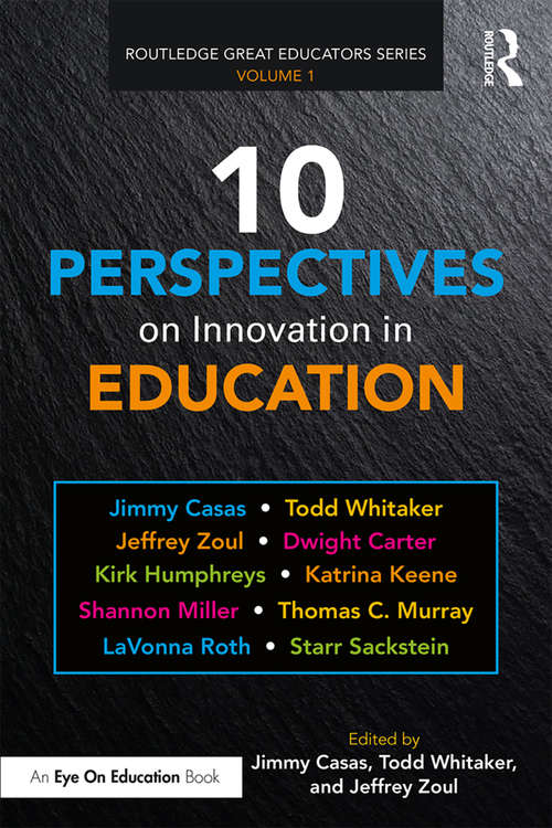 Book cover of 10 Perspectives on Innovation in Education (Routledge Great Educators Series)