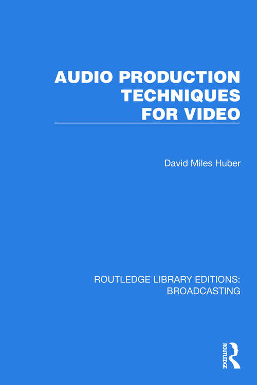 Book cover of Audio Production Techniques for Video (Routledge Library Editions: Broadcasting #4)