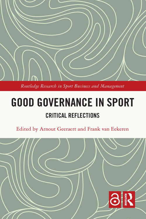 Book cover of Good Governance in Sport: Critical Reflections (Routledge Research in Sport Business and Management)