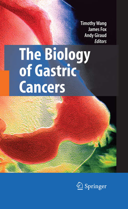Book cover of The Biology of Gastric Cancers (2009)