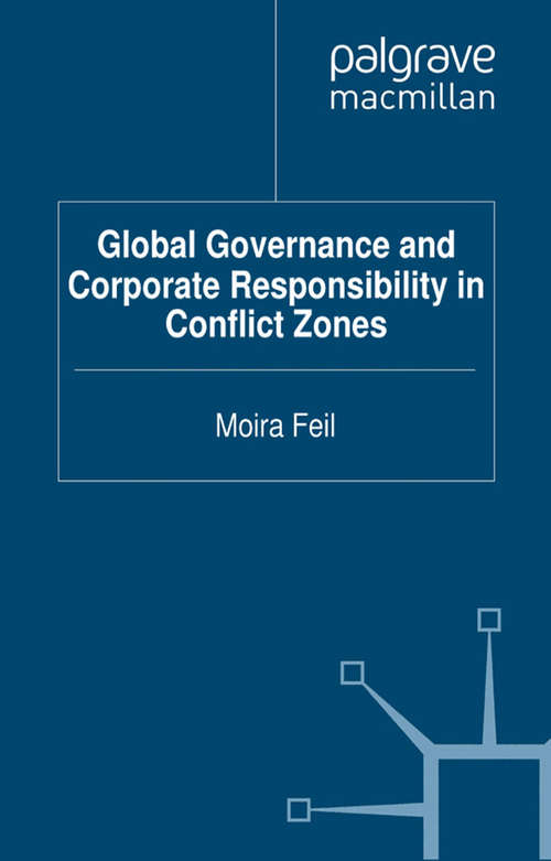 Book cover of Global Governance and Corporate Responsibility in Conflict Zones (2012) (Global Issues)