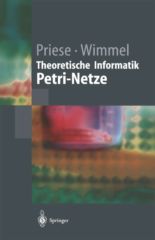 Book cover of Theoretische Informatik: Petri-Netze (2003) (Springer-Lehrbuch)