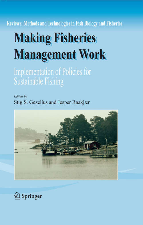 Book cover of Making Fisheries Management Work: Implementation of Policies for Sustainable Fishing (2008) (Reviews: Methods and Technologies in Fish Biology and Fisheries #8)
