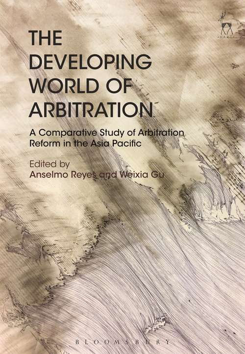 Book cover of The Developing World of Arbitration: A Comparative Study of Arbitration Reform in the Asia Pacific