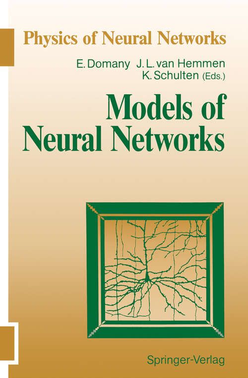 Book cover of Models of Neural Networks (1991) (Physics of Neural Networks)
