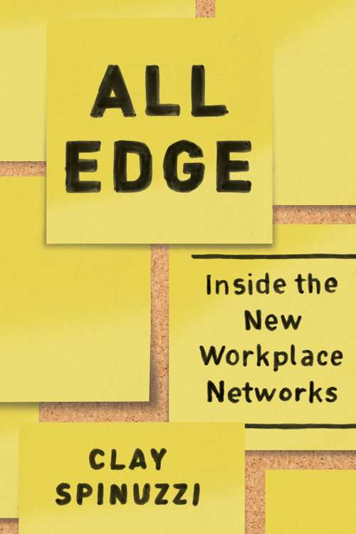 Book cover of All Edge: Inside the New Workplace Networks