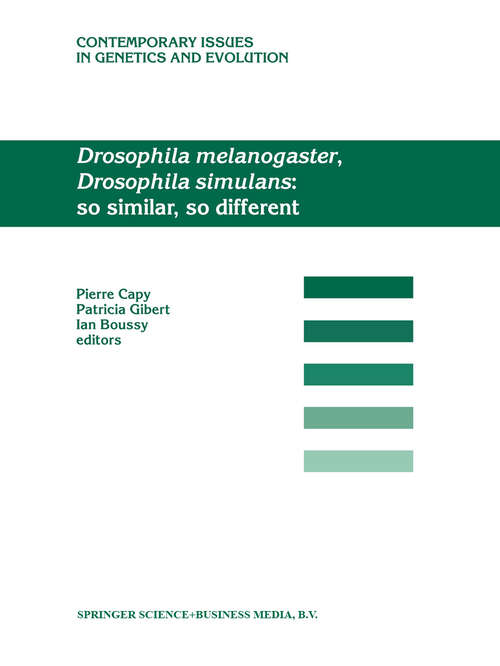 Book cover of Drosophila melanogaster, Drosophila simulans: So Similar, So Different (2004) (Contemporary Issues in Genetics and Evolution #11)