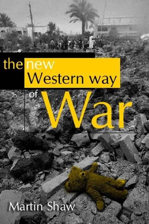 Book cover of The New Western Way Of War (PDF): Risk-transfer War And Its Crisis In Iraq