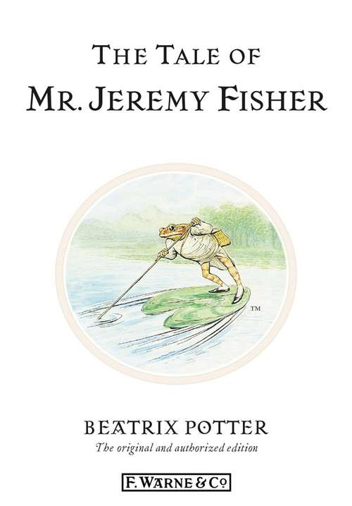 Book cover of The Tale of Mr. Jeremy Fisher: A Myread Production (Rabbit Ears: A Classic Tale Ser.)