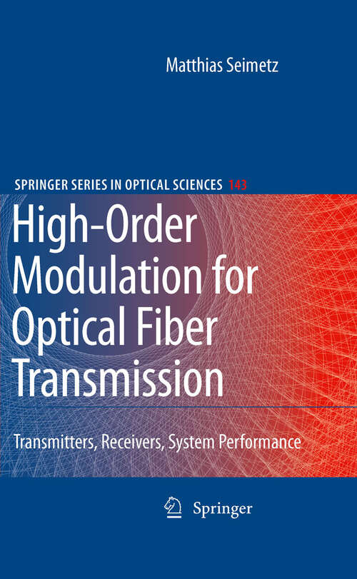 Book cover of High-Order Modulation for Optical Fiber Transmission (2009) (Springer Series in Optical Sciences #143)