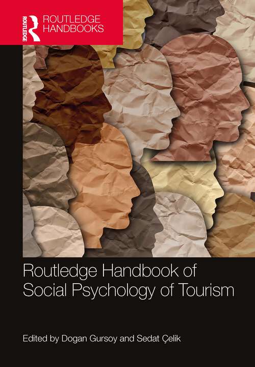 Book cover of Routledge Handbook of Social Psychology of Tourism (Contemporary Geographies of Leisure, Tourism and Mobility)