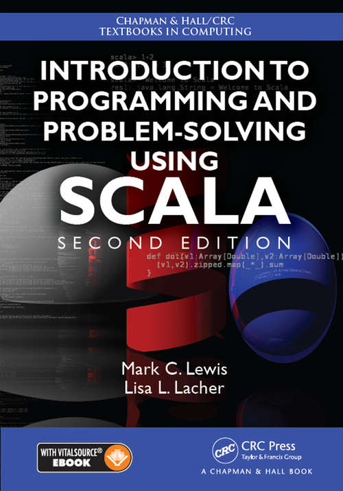 Book cover of Introduction to Programming and Problem-Solving Using Scala (2) (Chapman & Hall/CRC Textbooks in Computing)