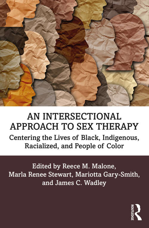 Book cover of An Intersectional Approach to Sex Therapy: Centering the Lives of Indigenous, Racialized, and People of Color